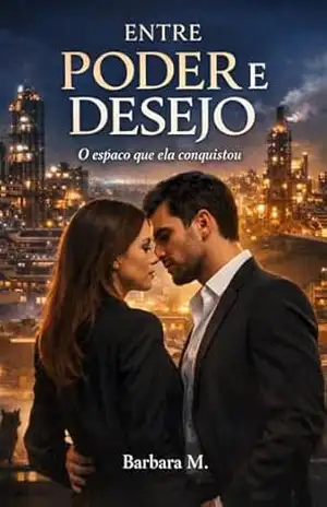 ENTRE PODER E DESEJO: O espaço que ela conquistou (Território Livro 1) – Barbara M.