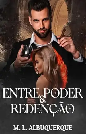 Entre Poder e Redenção: LIVRO ÚNICO – M. L.  Albuquerque