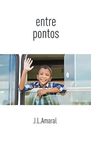 Entre pontos: Finalista do 2o Prêmio Kindle de Literatura – J.L. Amaral