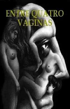 Entre Quatro Vaginas - Leandro  Francisco de Paula