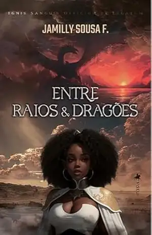 Entre Raios & Dragões – Jamilly Sousa F.