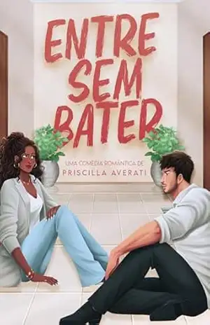 Entre sem Bater – Priscilla Averati