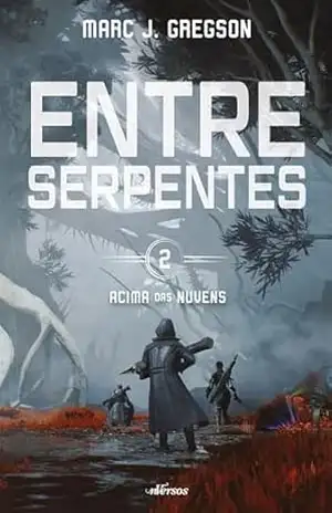 Entre Serpentes (Acima das Nuvens Livro 2) - Marc J. Gregson