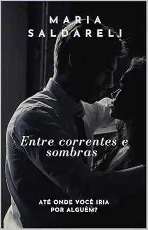 Entre sombras e correntes – Maria   Saldareli