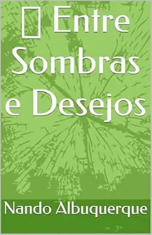 ✨ Entre Sombras e Desejos – Nando Albuquerque