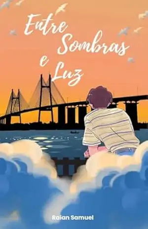 Entre Sombras e Luz – Raian Samuel