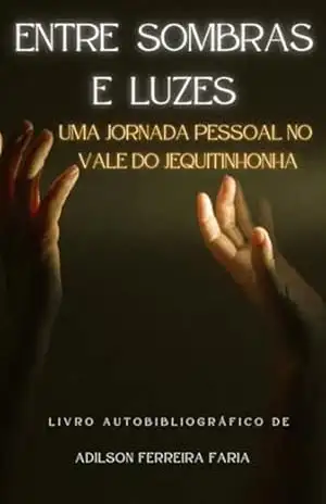 Entre Sombras E Luzes - Adilson Ferreira Faria