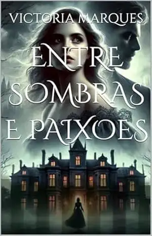 ENTRE SOMBRAS E PAIXOES – VICTORIA  MARQUES
