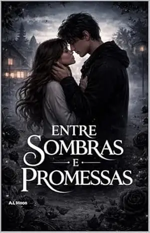 Entre sombras e promessas – A.L Moon