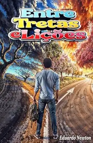 Entre Tretas e Lições – Eduardo Newton