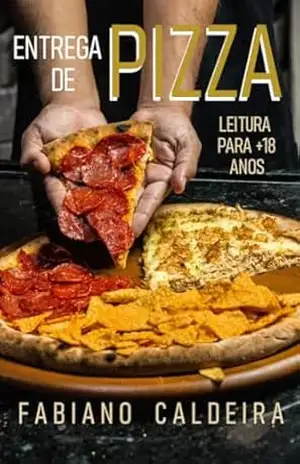 ENTREGA DE PIZZA – FABIANO CALDEIRA