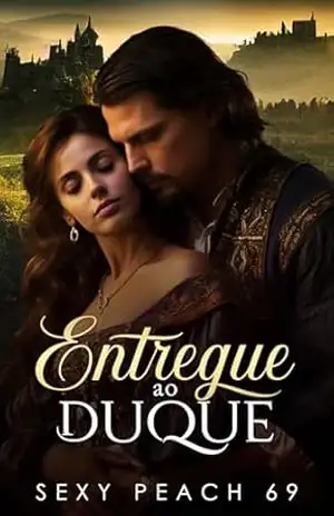Entregue ao Duque – Sexy  Peach 69