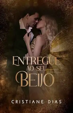 Entregue ao seu beijo – Cristiane  Dias