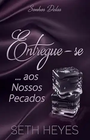 Entregue–se aos Nossos Pecados – Seth Heyes