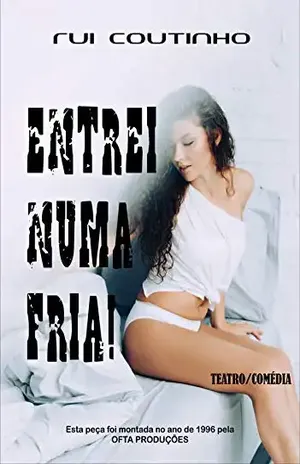 ENTREI NUMA FRIA – RUI COUTINHO