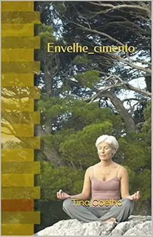 Envelhe_cimento – Tina Coelho