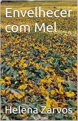Envelhecer com Mel - Helena Zarvos