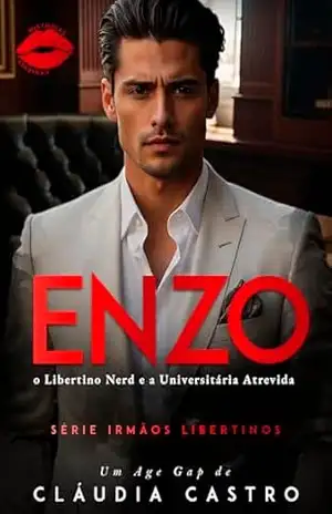 Enzo: O Libertino Nerd e a Universitária Atrevida (Irmãos Libertinos – Leituras Ligeiras Livro 2) – Cláudia  Castro