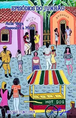 Episódios do Junhão – Parte 1 – Joswilton Lima