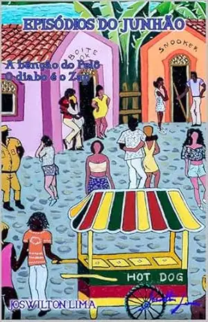 Episódios do Junhão – Parte 3 – Joswilton Lima
