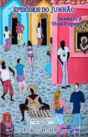 Episódios do Junhão – Parte 7 – Joswilton Lima