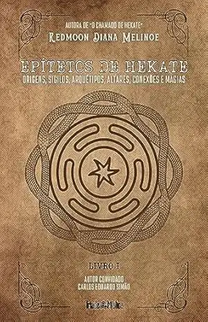 Epítetos de Hekate: Origens, sigilos, arquétipos, altares, conexões e magias – RedMoon Diana Melinoe