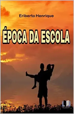 ÉPOCA DA ESCOLA – ERIBERTO HENRIQUE