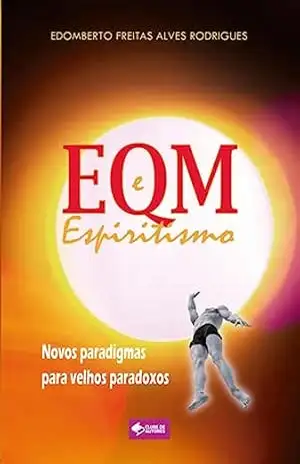 Eqm E Espiritismo – Edomberto Freitas Alves Rodrigues