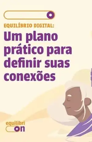 Equilíbrio Digital: Um plano prático para definir suas conexões – Bruno  Gurgel