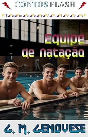 Equipe de Natação: Um Conto Gay Gouine (Contos Flash – Homoeróticos Livro 25) – G. M.  Genovese