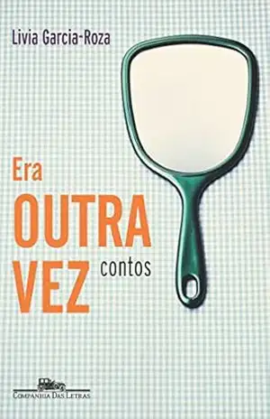 Era outra vez – Lívia Garcia-Roza