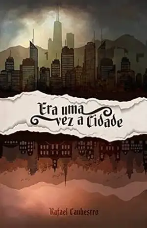 Era uma vez A Cidade – Rafael Canhestro