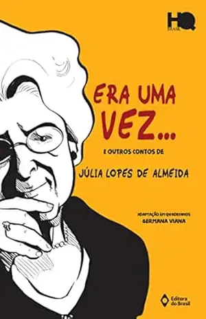 Era uma vez e outros contos de Júlia Lopes de Almeida (HQ Brasil) – Júlia Lopes de Almeida