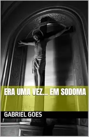 Era uma Vez… em Sodoma (Freak Livro 3) – Gabriel goes