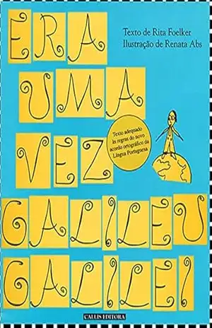 Era uma vez Galileu Galilei – Rita Foelker