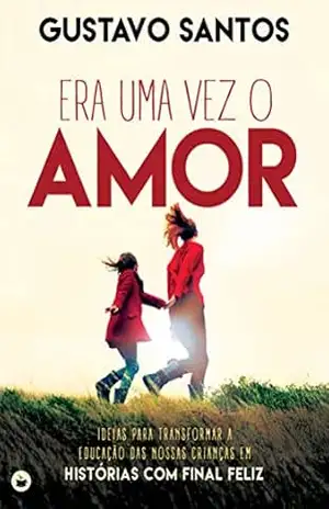 Era Uma Vez o Amor – Gustavo Santos