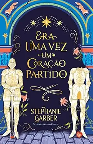 Era uma vez um coração partido - Stephanie Garber