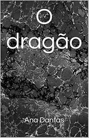 Era uma vez um dragão – Ana Dantas