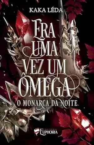 ERA UMA VEZ UM ÔMEGA: O Monarca da Noite – KAKA LÉDA