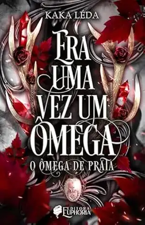 ERA UMA VEZ UM ÔMEGA: O Omega de Prata – KAKA LÉDA