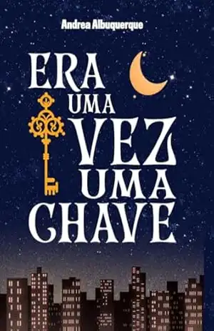 Era uma vez uma chave – Andrea Albuquerque