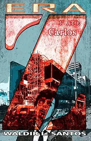 Era Zumbi: 1° Ato – Carlos - Waldir L Santos