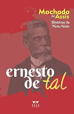Ernesto de Tal: Histórias da Meia–Noite – Machado de Assis