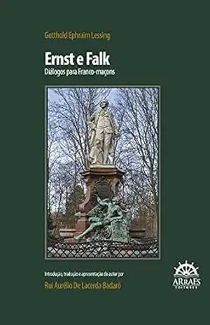 Ernst e Falk: Diálogos para Franco–maçons – Gotthold Ephraim Lessing