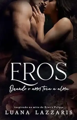 Eros Quando o Amor Toca a Alma - Luana  Lazzaris
