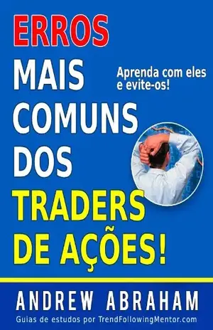 Erros de Trading de Ações (Trend Following Mentor) – Andrew Abraham