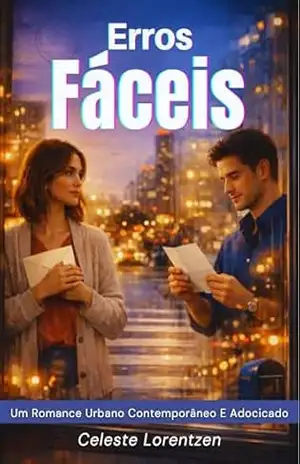 Erros Fáceis: Um Romance Urbano Contemporâneo E Adocicado - Celeste Lorentzen