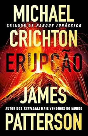 Erupção - Michael Crichton