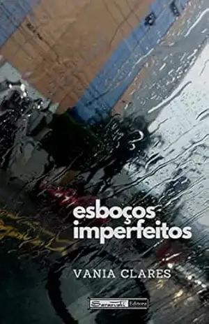 ESBOÇOS IMPERFEITOS – vania clares
