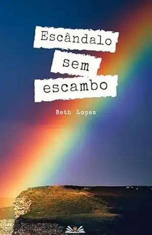 Escândalo Sem Escambo (Escândalo, Aprendendo A Viver Livro 1) – Beth Lopes